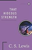 That Hideous Strength (3) (The Space Trilogy)