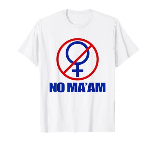 No Ma'am Shirt Married with Children No MA'AM T-Shirt