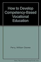 How to Develop Competency-Based Vocational Education 0911168486 Book Cover