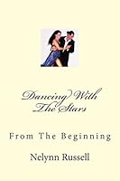 Dancing with the Stars: From the Beginning 1466357991 Book Cover