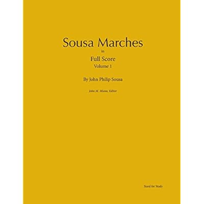 Sousa Marches in Full Score: Volume 1