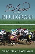 Quick Summary of Digital Book Blood in the Bluegrass (Bluegrass Horse Racing Series) Complete Guide Curated Content Best Seller