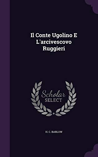 Il Conte Ugolino E L'arcivescovo Ruggieri 1343204364 Book Cover