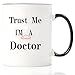 Mecai Funny mug-Trust me Im almost a Doctor,Unique Christmas medical medicine or phd humor student gift,11 OZ ceramic coffee cups