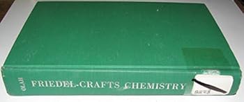 Hardcover Friedel-Crafts Chemistry, (Selected Topics in Geological Sciences) Book