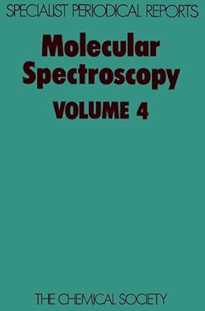 Molecular Spectroscopy Vol 4: Volume 4 Edition. Edition book cover