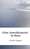  Eine Amerikanerin in Rom