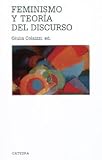 Feminismo y teoria del discurso/ Femenisma and Theory of discussions
