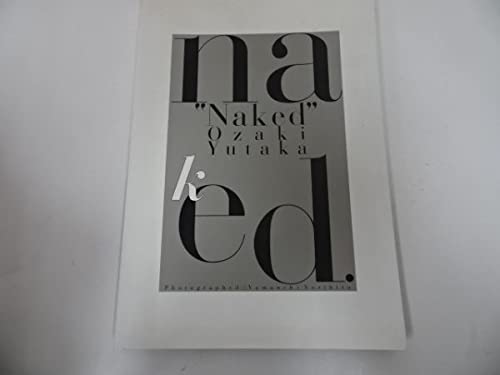 1998年3月初版発行尾崎豊写真集 Amazon.co.jp: 1998年初版Naked YUTAKA OZAKI 尾崎豊 写真集
