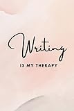 Photo Gallery writing is my therapy journal: a hardcover notebook Photo Gallery writing is my therapy journal: a hardcover notebook