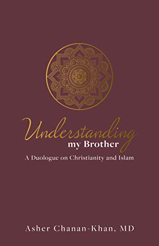Understanding My Brother: A Muslim’s Irreconcilable Difference with the Claims