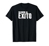 Sin miedo al éxito Camiseta