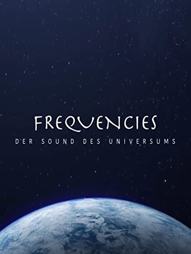 Frequencies - Der Sound des Universums