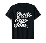 Credo Ergo Sum – Latino, profesor, estudiante Camiseta