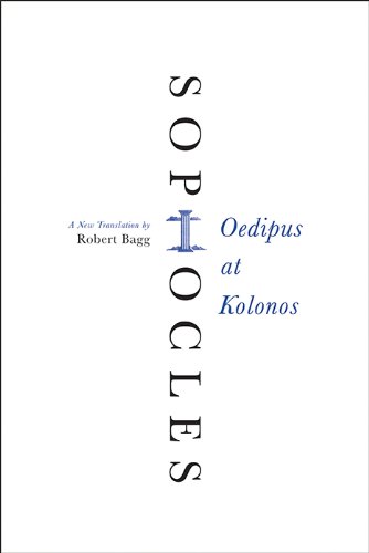 Oedipus at Kolonos: A New Translation