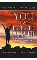 Paperback You Have Infinite Power: Rediscover Your Inner Strength and Power of Achievement Book