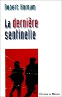 La Derniere Sentinelle 2702479081 Book Cover