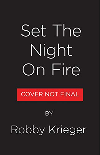 Set the Night on Fire: Living, Dying, and Playing Guitar With the Doors