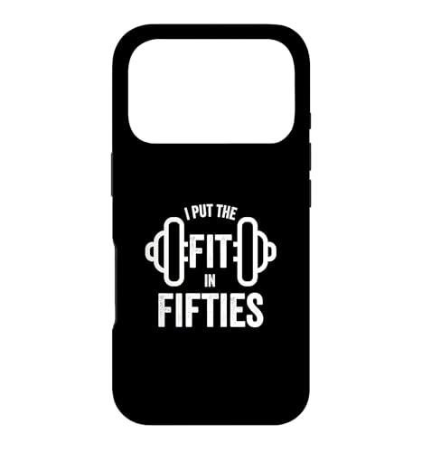 Fun I Put the Fit in Fifties 50th Birthday Gen X Workout �X�}�z�P�[�X iPhone 17 Pro �p