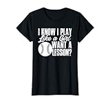 Photo Gallery softball playeri so che gioco come una ragazza vuole una lezione maglietta Photo Gallery softball playeri so che gioco come una ragazza vuole una lezione maglietta