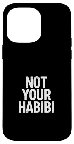 Not Your Habibi �ʔ��� ����Ȍ��t ���� �j�� �X�}�z�P�[�X iPhone 14 Pro Max �p