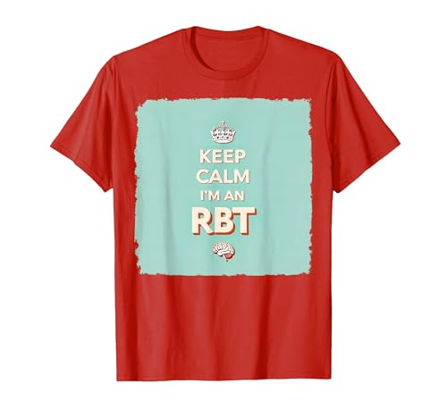 Keep Calm I'm An RBT Funny Behavior Therapist ���b�g�[ T�V���c, �����Y, ���b�h, S