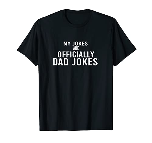 My Jokes are officially Dad Jokes Father's day Humor Joy Camiseta