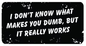 (3) I Don't Know What Makes You Dumb, but It Really Works Funny Hard Hat/Helmet Stickers