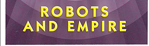 Robots and Empire