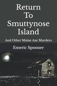 Paperback Return To Smuttynose Island: And Other Maine Axe Murders Book