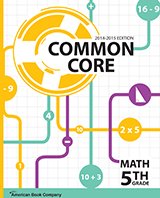 Common Core in Grade 5 Mathematics : 2014-2015 Edition 1628003782 Book Cover