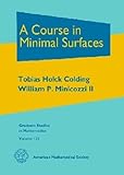A Course in Minimal Surfaces (Graduate Studies in Mathematics, 121)
