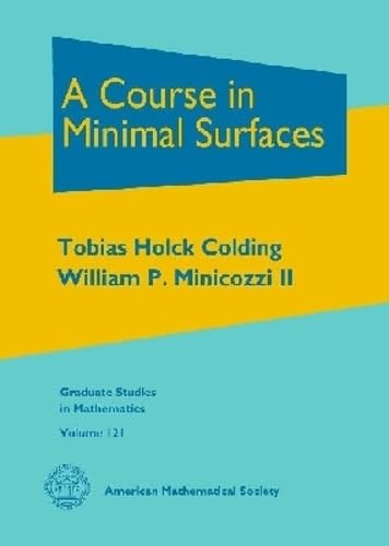 A Course in Minimal Surfaces (Graduate Studies in Mathematics, 121)