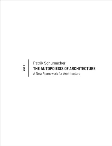 The Autopoiesis of Architecture Volume I pour surmonter le manque de théorie en projet