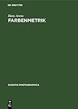  Farbenmetrik (Scientia Photographica, 1, Band 1)