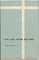 The Call From Beyond : Thoughts for a Retreat B000QXTH4G Book Cover