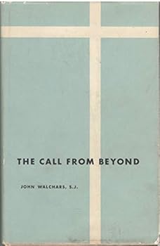 Hardcover The Call From Beyond : Thoughts for a Retreat [Unknown] Book