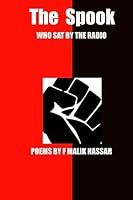 The Spook Who Sat By The Radio: Poems By FMN 1519617909 Book Cover