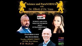 Science And ParaNormal - Dr Hugh Ross - Science And UFOs