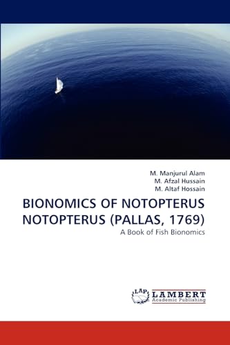 BIONOMICS OF NOTOPTERUS NOTOPTERUS (PALLAS, 1769): A Book of Fish Bionomics