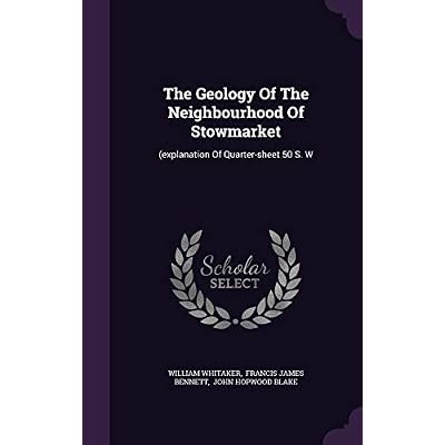 The Geology Of The Neighbourhood Of Stowmarket