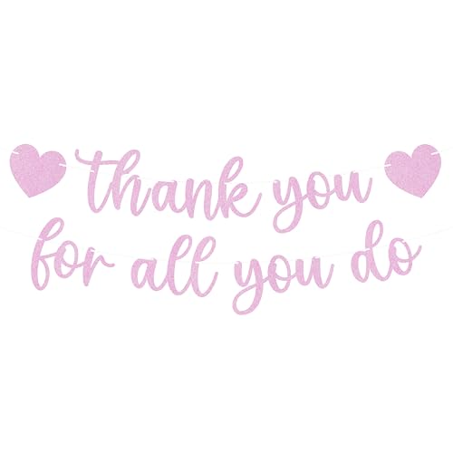 Pre-strung Thank You for All You Do Banner - Pink Glitter Appreciation Party Decorations Supplies for Family elders Employee Coworker Staff Teacher, Photo Booth Prop
