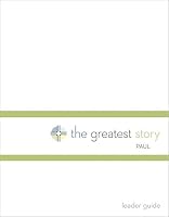 The Greatest Story- Paul- Leader Guide 1451423845 Book Cover