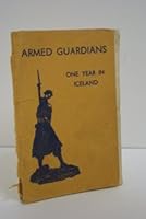 Armed Guardians: One Year in Iceland B000H0TKPE Book Cover