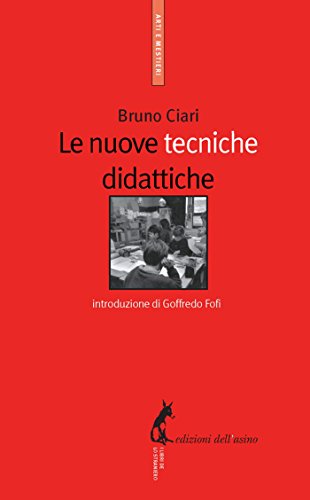 Le nuove tecniche didattiche di [Ciari Bruno]