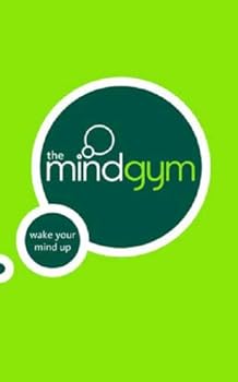 Paperback The Mind Gym: Wake Your Mind Up Book