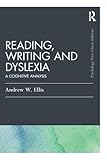 Reading, Writing and Dyslexia (Classic Edition) (Psychology Press & Routledge Classic Editions)