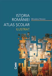 Paperback Atlas scolar ilustrat istoria Romaniei (Romanian Edition) [Romanian] Book