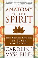 Paperback Anatomy Of The Spirit - The Seven Stages Of Power And Healing Book