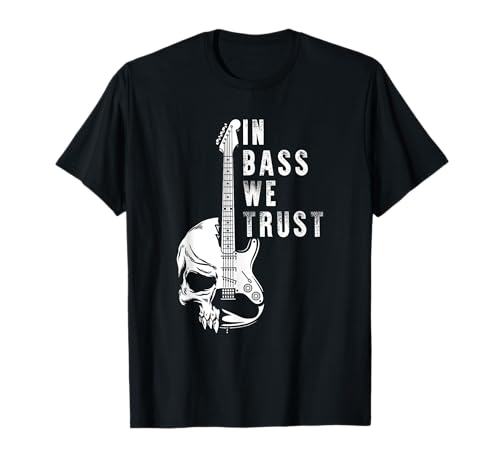 In Bass We Trust Bass Guitar Guitarist Bassist Musician Rock T-Shirt